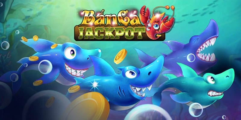 Đôi điều cơ bản về game Jackpot bắn cá
