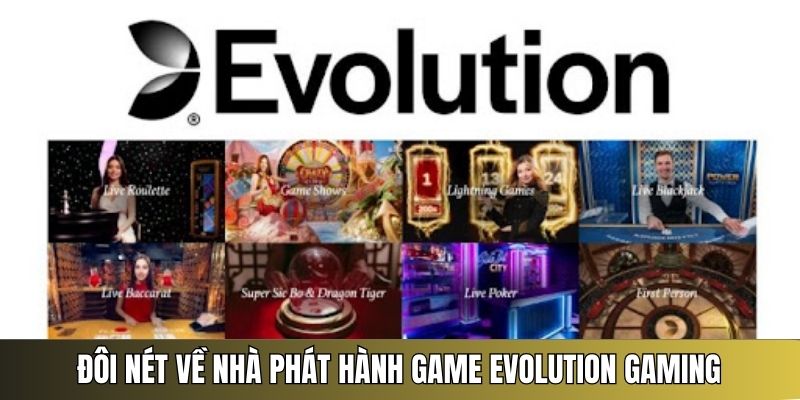 Evolution Gaming nhà một trong những nhà phát hành game trực tuyến lâu đời nhất