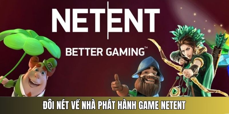 NetEnt – nhà sản xuất các phần mềm cờ bạc trực tuyến số 1 Châu Á