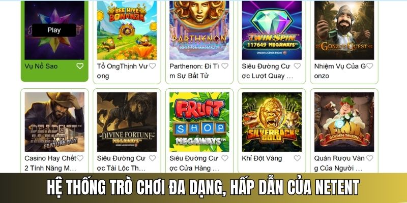 Hệ thống kho trò chơi đa dạng, phong phú tại sảnh cược NetEnt