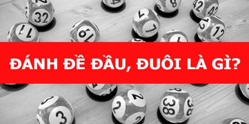 Đánh Đề Đầu Đuôi