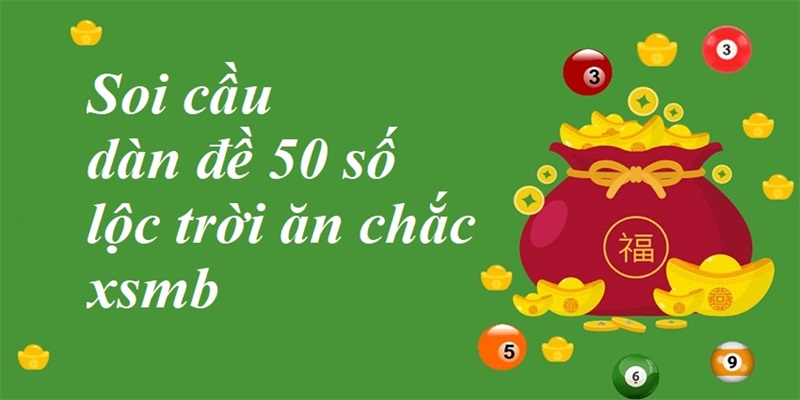Giới thiệu đôi điều về dàn đề 50 số lộc trời là gì?